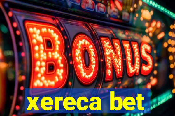 xereca bet